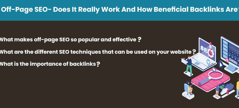 Off-Page SEO- Does It Really Work And How Beneficial Backlinks Are?