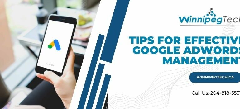 Maximizing ROI: Tips for Effective Google AdWords Management