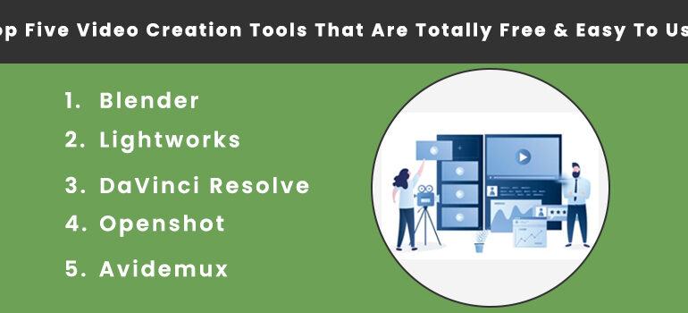 Top Five Video Creation Tools That Are Totally Free & Easy To Use